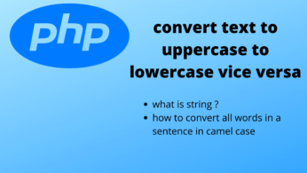 4 string functions to convert string case in PHP | strtoupper() function in php | strtolower() function in php | ucfirst | ucwords function in php